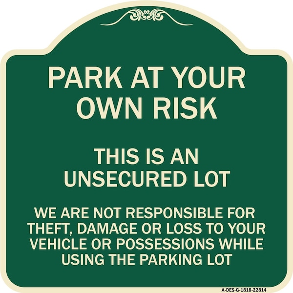 This Is an Unsecured Lot We Are Not Responsible for Theft Damage or Loss to Your Vehi, G-1818-22814